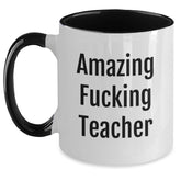Funny Teacher Gifts from Friends, Inspirational Two Tone Coffee Mugs for Birthday, 'Amazing F--king Teacher' Quote, Gifts for Teachers - Main